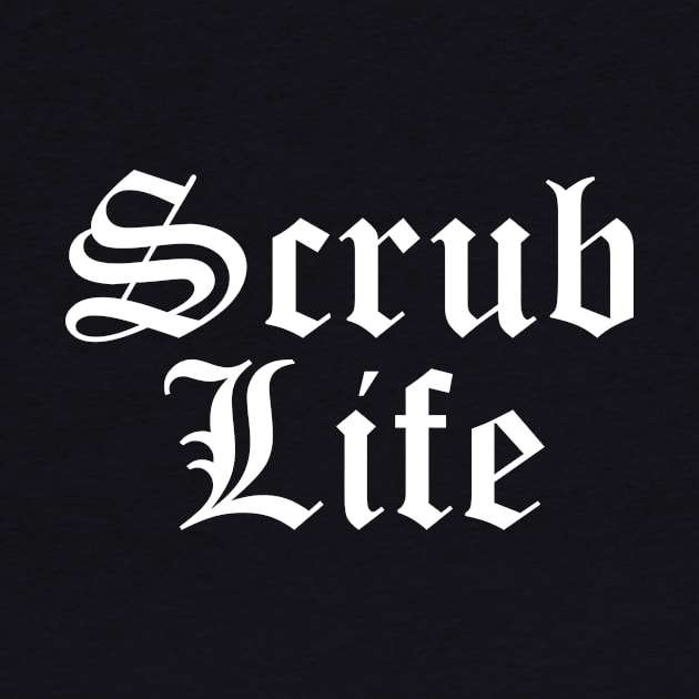 Scrub Life by midwifesmarket